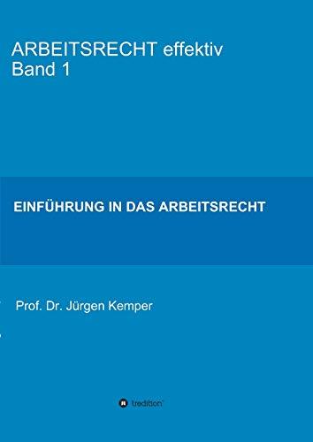 ARBEITSRECHT effektiv Band 1: Einführung in das Arbeitsrecht