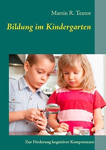 Bildung im Kindergarten: Zur Förderung kognitiver Kompetenzen