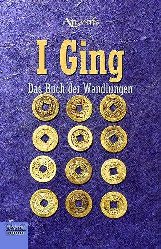 I Ging. Das Buch der Wandlungen