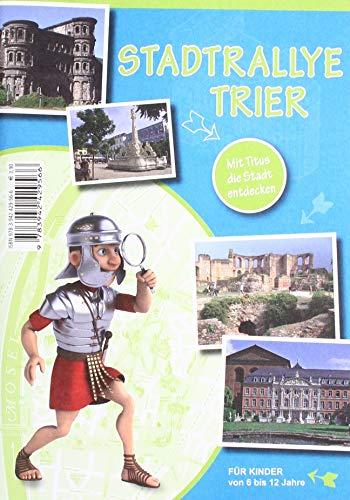 STADTRALLYE TRIER: Mit Titus die Stadt entdecken (für Kinder von 6 bis 12 Jahre)