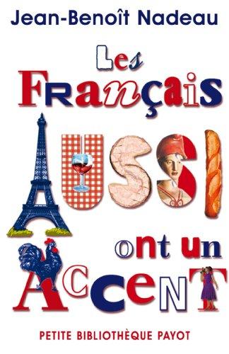 Les Français aussi ont un accent : mésaventures anthropologiques d'un Québecois en Vieille-France