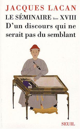 Le Séminaire. Vol. 18. D'un discours qui ne serait pas du semblant