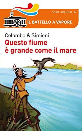 Questo fiume è grande come il mare (Il battello a vapore. Serie arancio)