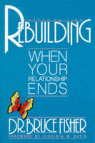 Rebuilding: When Your Relationship Ends