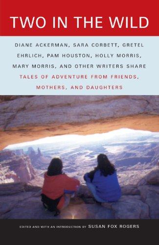 Two in the Wild: Tales of Adventure from Friends, Mothers, and Daughters (Vintage Departures)