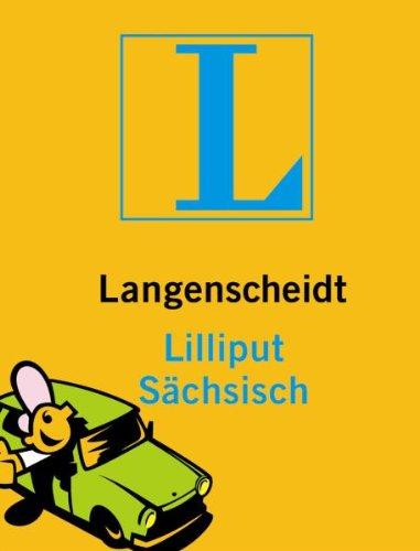 Langenscheidt Lilliput Sächsisch: Sächsisch - Deutsch / Deutsch - Sächsisch. Rund 4.000 Stichwörter und Wendungen