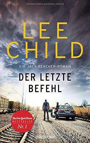 Der letzte Befehl: Ein Jack-Reacher-Roman