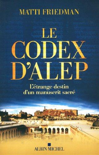 Le codex d'Alep : l'étrange destin d'un manuscrit sacré