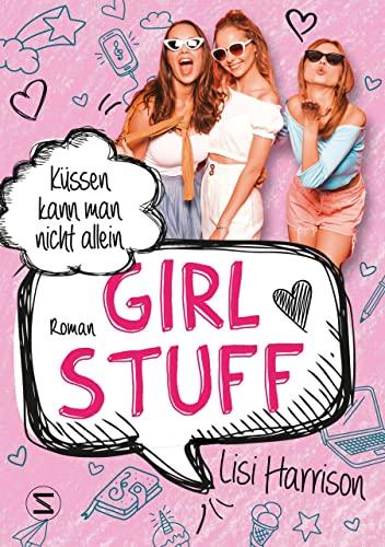 Girl Stuff - Küssen kann man nicht allein