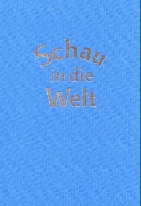 Schau in die Welt: Lesebuch der Freien Waldorfschule für das 2. bis 4. Schuljahr