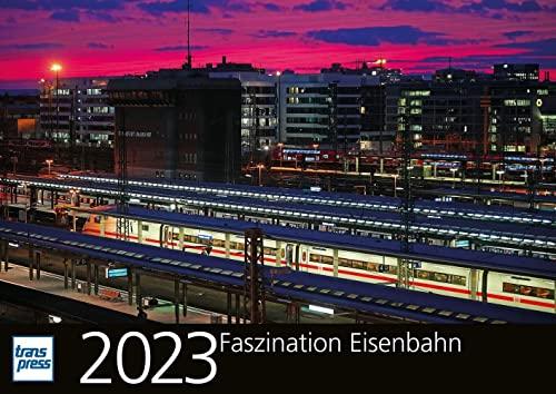 Faszination Eisenbahn 2023 (Kalender)