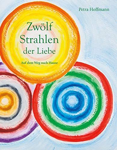 Zwölf Strahlen der Liebe: Auf dem Weg nach Hause