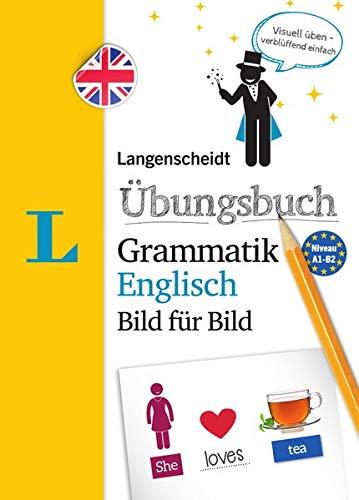 Langenscheidt Übungsbuch Grammatik Englisch Bild für Bild - Das visuelle Übungsbuch für den leichten Einstieg (Langenscheidt Übungsbuch Grammatik Bild für Bild)