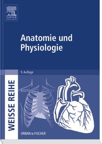 Anatomie und Physiologie: WEISSE REIHE