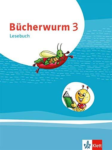 Bücherwurm Lesebuch 3: Schülerbuch mit Überhangfolie Klasse 3 (Bücherwurm. Ausgabe für Berlin, Brandenburg, Mecklenburg-Vorpommern, Sachsen, Sachsen-Anhalt, Thüringen ab 2019)