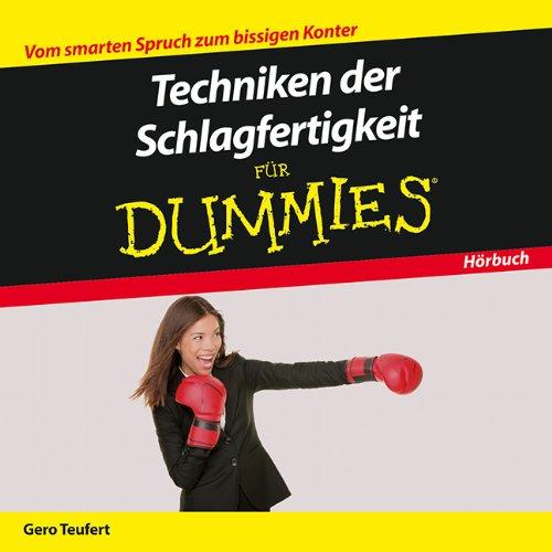 Techniken der Schlagfertigkeit für Dummies Das Hörbuch (Fur Dummies)