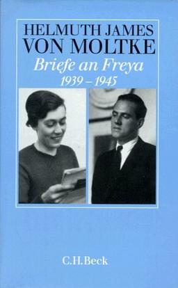 Briefe an Freya 1939 - 1945