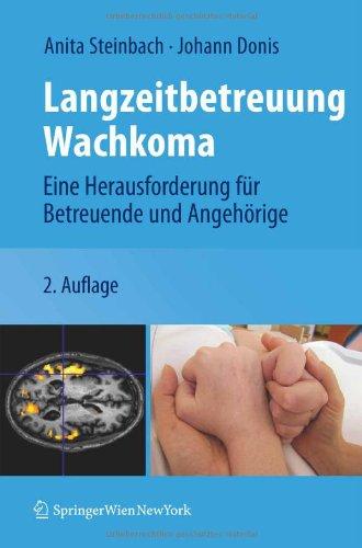 Langzeitbetreuung Wachkoma: Eine Herausforderung für Betreuende und Angehörige