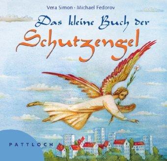 Das kleine Buch der Schutzengel