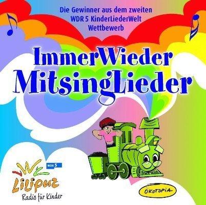 ImmerWieder MitsingLieder: Die Gewinner aus den zweiten WDR 5 - KinderLiederWelt-Wettbewerb