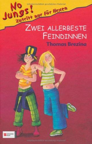 No Jungs! Zutritt nur für Hexen, Band 01: Zwei allerbeste Feindinnen