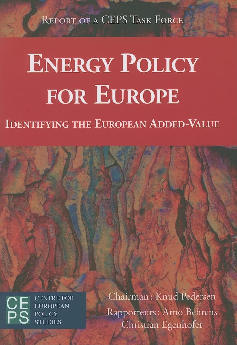 Energy Policy for Europe: Identifying the European Added-Value: Identifying the European Added-Value CEPS Task Force Report