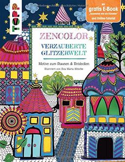 Zencolor. Verzauberte Glitzerwelt.: Motive zum Staunen & Entdecken.