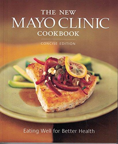 The New Mayo Clinic Cookbook, Concise Ed