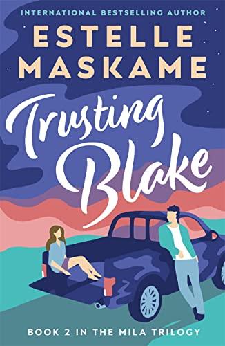 Trusting Blake (The MILA Trilogy, Band 2)