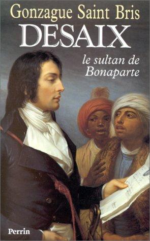 Desaix, le sultan de Bonaparte