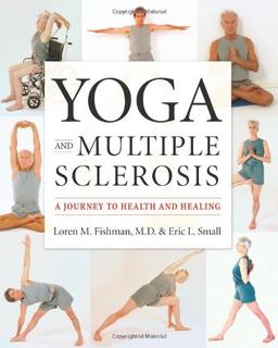 Yoga and Multiple Sclerosis: A Journey to Health and Healing