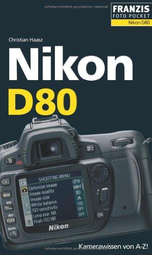 Fotopocket Nikon D80. Der praktische Begleiter für die Fototasche!: Der praktische Einstieg für die Fototasche!