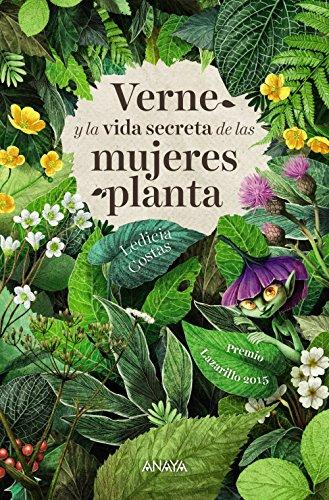 Verne y la vida secreta de las mujeres planta (LITERATURA JUVENIL - Narrativa juvenil)