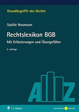 Rechtslexikon BGB: Mit Erläuterungen und Übungsfällen (Grundbegriffe des Rechts)