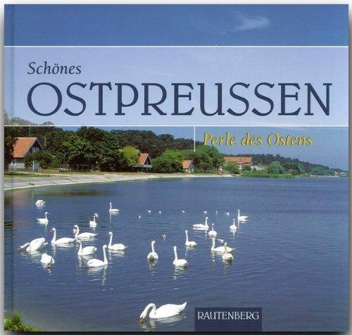 Schönes Ostpreußen. Perle des Ostens (Rautenberg)