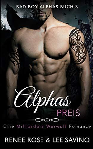 Alphas Preis (Bad-Boy-Alphas-Serie, Band 3)