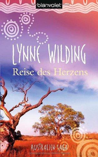 Reise des Herzens: Australien-Saga