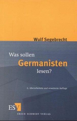 Was sollen Germanisten lesen? Ein Vorschlag