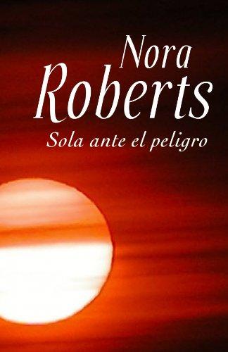 Sola ante el peligro (Narrativa-Novela Femenina)