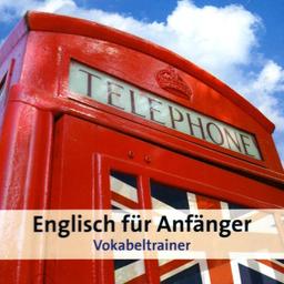 Englisch für Anfänger, Vokabeltrainer, CD-ROM Version 3.0. Für Windows 98/2000/XP