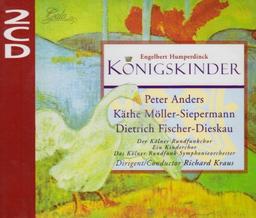 Humperdinck: Königskinder (Gesamtaufnahme) (Aufnahme Köln 1952)