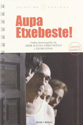 AUPA ETXEBESTE (Espiral (ocho Y Medio))