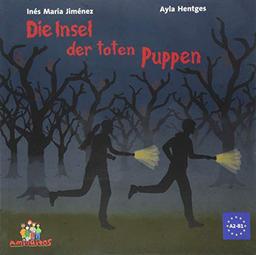 Die Insel der toten Puppen - Deutsch als Fremdsprache: Eine Lektüre für Jugendliche mit Sprachniveau A2/B1