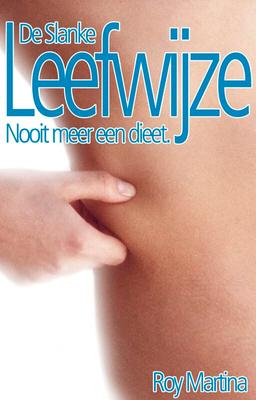 De slanke leefwijze: nooit meer een dieet