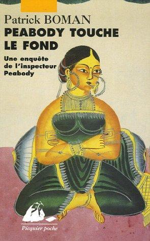 Une enquête de l'inspecteur Peabody. Peabody touche le fond