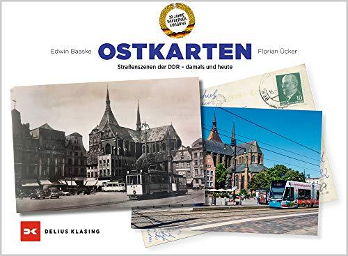 Ostkarten: Straßenszenen der DDR – damals und heute