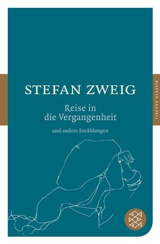 Die Reise in die Vergangenheit und andere Erzählungen (Fischer Klassik)