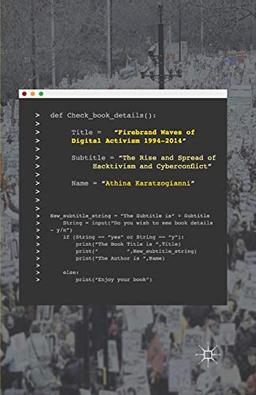 Firebrand Waves of Digital Activism 1994-2014: The Rise and Spread of Hacktivism and Cyberconflict