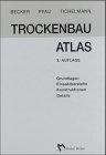 Trockenbau Atlas 1: Grundlagen, Einsatzbereiche, Konstruktionen, Details