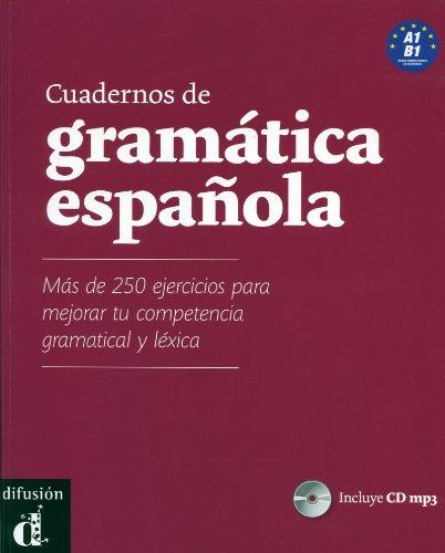 Cuadernos de gramática española A1-B1: Más de 250 ejercicios para mejorar tu competencia gramatical y léxica mit Audio-CD/mp3